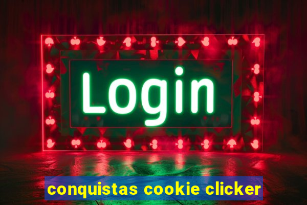 conquistas cookie clicker